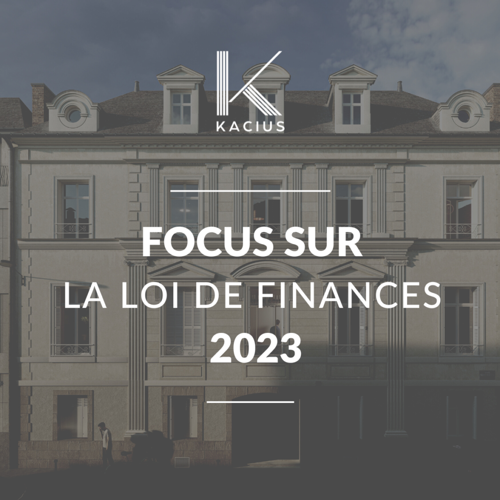 Focus sur les nouveautés de la Loi de Finances 2023