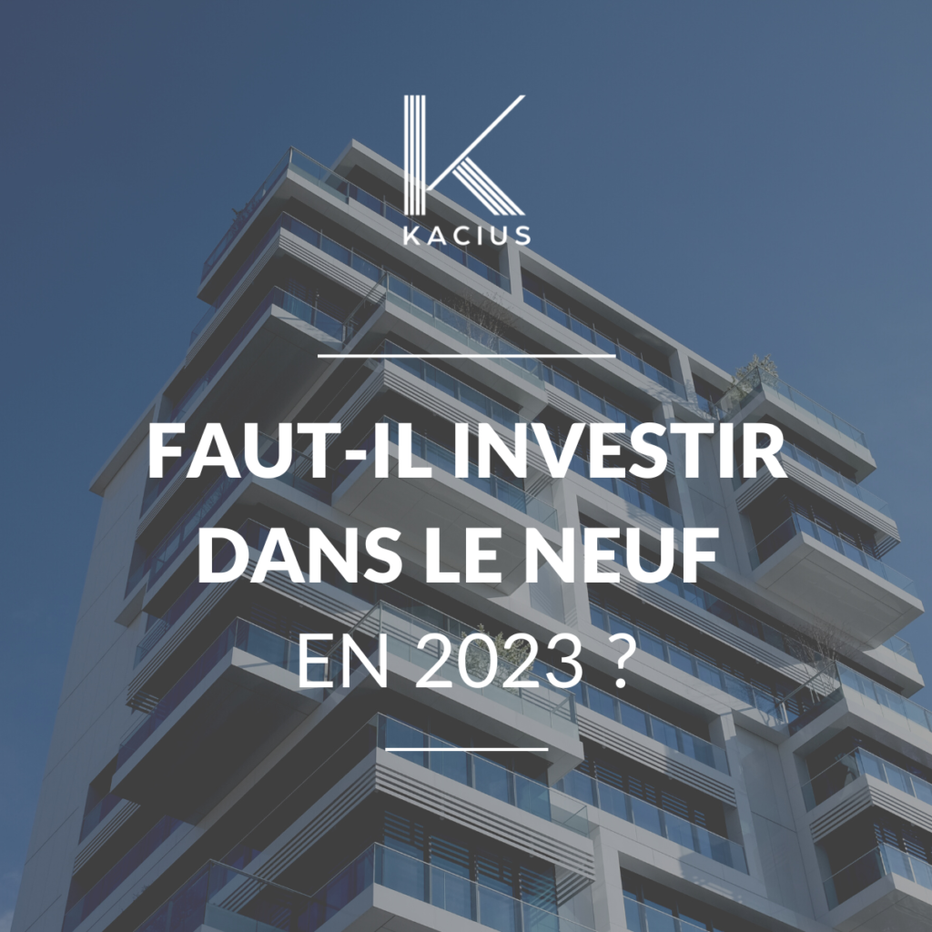 Faut-il investir dans le neuf en 2023 ?